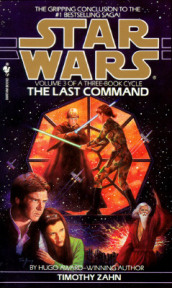 The Last Command: Star Wars Legends (The Thrawn Trilogy)