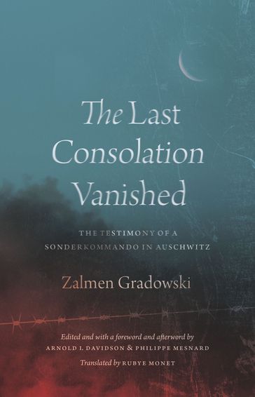 The Last Consolation Vanished - Zalmen Gradowski