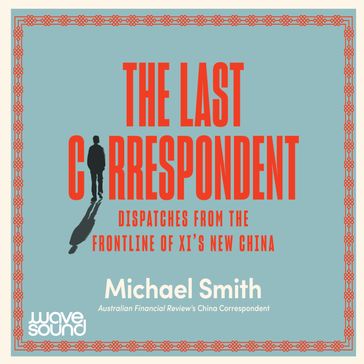 The Last Correspondent - Michael Smith