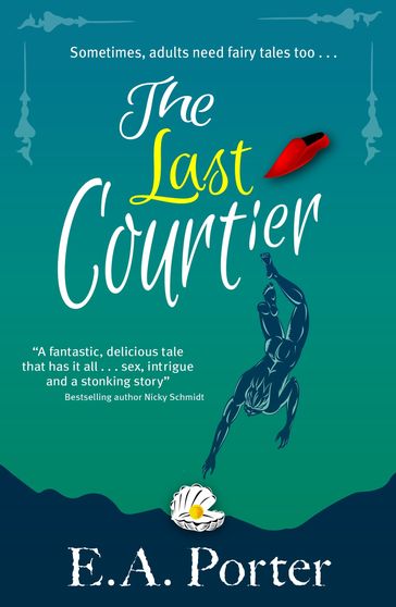 The Last Courtier - E.A. Porter