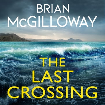 The Last Crossing - Brian McGilloway