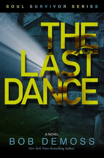 The Last Dance (Soul Survivor Series Book 3) - Bob DeMoss