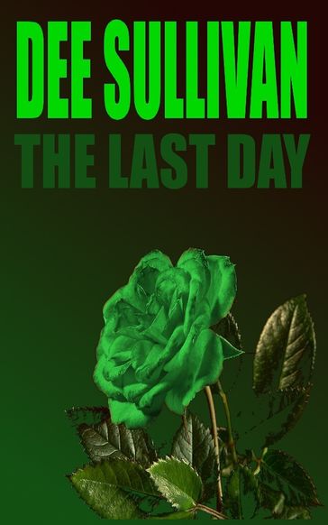 The Last Day - Dee Sullivan
