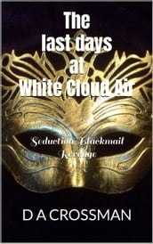 The Last Days at White Cloud Air