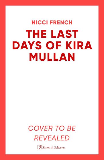 The Last Days of Kira Mullan - Nicci French