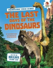 The Last Days of the Dinosaurs