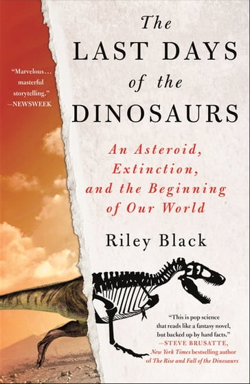 The Last Days of the Dinosaurs - Riley Black