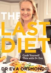 The Last Diet Cook Yourself Thin With Dr Eva