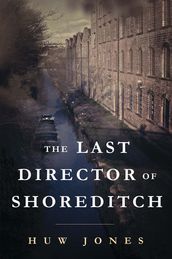 The Last Director of Shoreditch