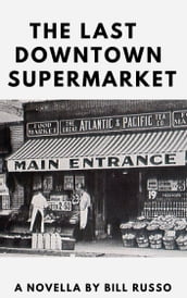 The Last Downtown Supermarket