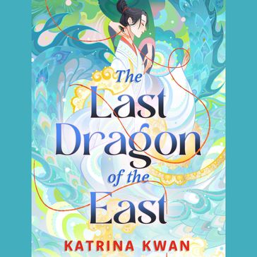 The Last Dragon of the East - Katrina Kwan