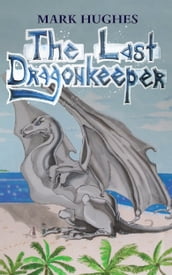 The Last Dragonkeeper