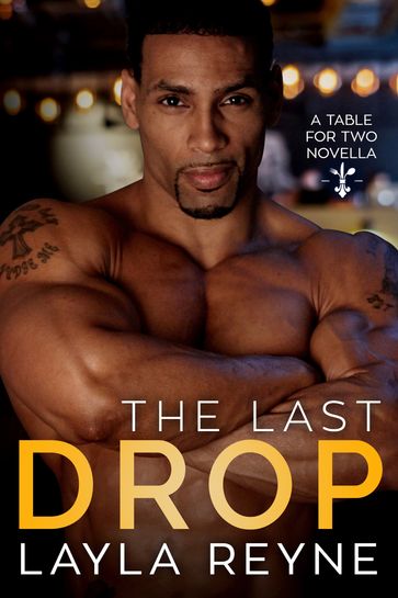 The Last Drop - Layla Reyne