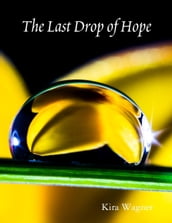The Last Drop of Hope