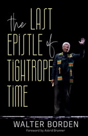 The Last Epistle of Tightrope Time