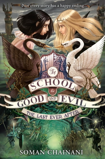 The Last Ever After (The School for Good and Evil, Book 3) - Soman Chainani