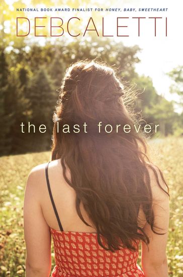 The Last Forever - Deb Caletti