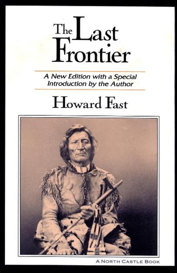 The Last Frontier: A New Edition with a Special Introduction by the Author - Howard Fast