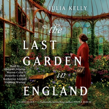 The Last Garden in England - Julia Kelly