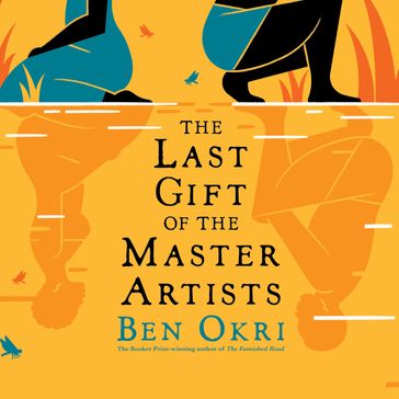 The Last Gift of the Master Artists - Ben Okri