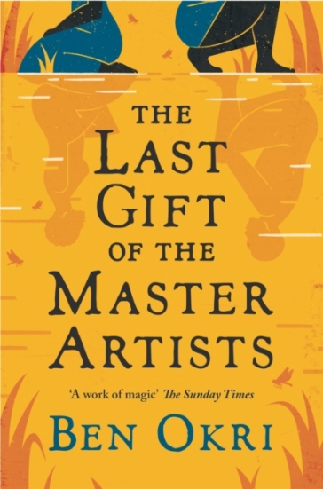 The Last Gift of the Master Artists - Ben Okri