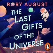 The Last Gifts of the Universe