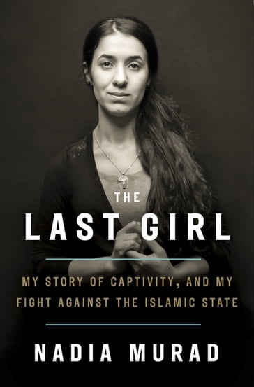 The Last Girl - Jenna Krajeski - Nadia Murad