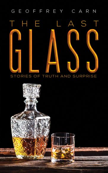 The Last Glass - Geoffrey Carn