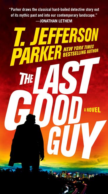 The Last Good Guy - T. Jefferson Parker