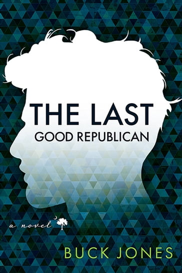 The Last Good Republican - Buck Jones