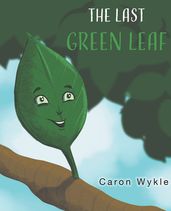 The Last Green Leaf