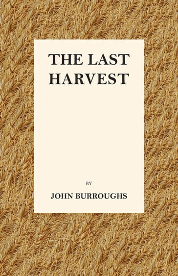 The Last Harvest - John Burroughs