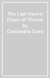 The Last Hours: Chain of Thorns