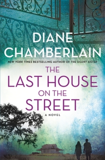 The Last House on the Street - Diane Chamberlain