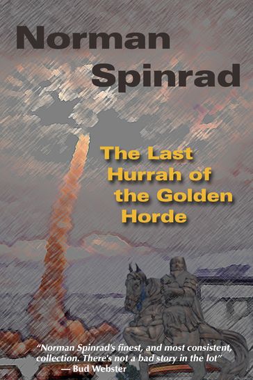 The Last Hurrah of the Golden Horde - Norman Spinrad