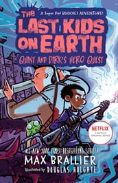 The Last Kids on Earth: Quint and Dirk s Hero Quest