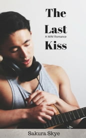 The Last Kiss: A M/M Romance