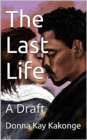 The Last Life - A Draft