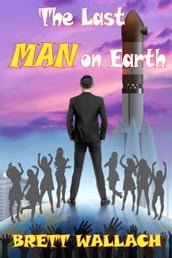 The Last MAN On Earth