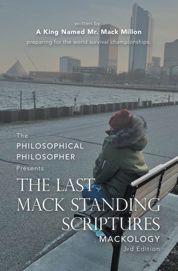 The Last Mack Standing Scriptures - A King Named Mr. Mack Millon