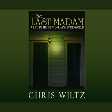 The Last Madam - Christine Wiltz