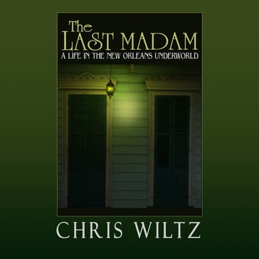 The Last Madam - Christine Wiltz