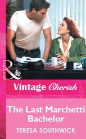 The Last Marchetti Bachelor (Mills & Boon Vintage Cherish)