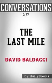 The Last Mile (Memory Man series): byDavid Baldacci Conversation Starters