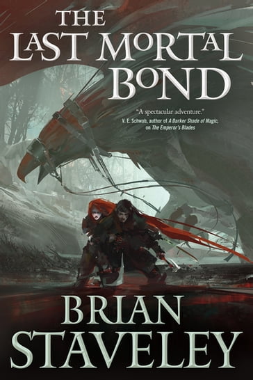 The Last Mortal Bond - Brian Staveley