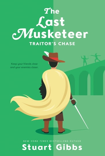 The Last Musketeer #2: Traitor's Chase - Stuart Gibbs