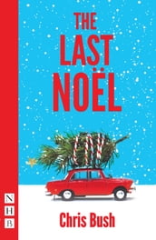 The Last Noël (NHB Modern Plays)
