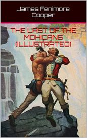 The Last Of The Mohicans (Illustrated)