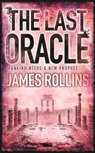 The Last Oracle - James Rollins