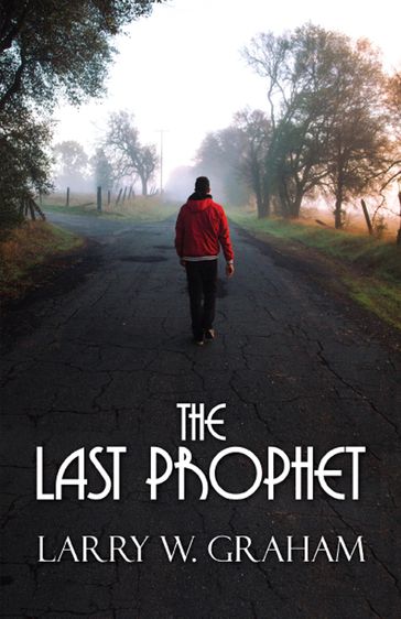 The Last Prophet - Larry W. Graham